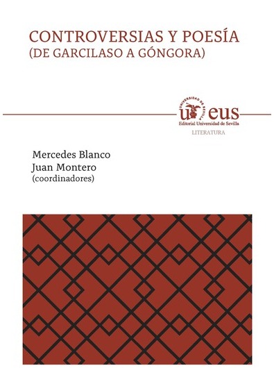 CONTROVERSIAS Y POESÍA (DE GARCILASO A GÓNGORA)