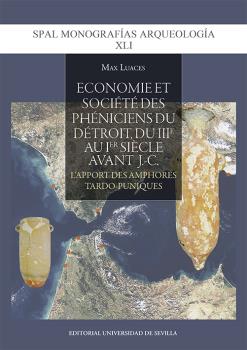 ÉCONOMIE ET SOCIÉTÉ DES PHÉNICIENS DU DÉTROIT, DU IIIE AU IER SIÈCLE AVANT J.-C.: L'APPORT DES AMPHORES TARDO-PUNIQUES