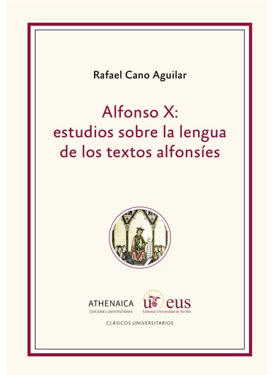 ALFONSO X: ESTUDIOS SOBRE LA LENGUA DE LOS TEXTOS ALFONSÍES