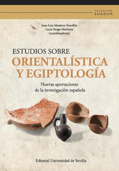 ESTUDIOS SOBRE ORIENTALÍSTICA Y EGIPTOLOGÍA