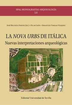 LA NOVA URBS DE ITÁLICA