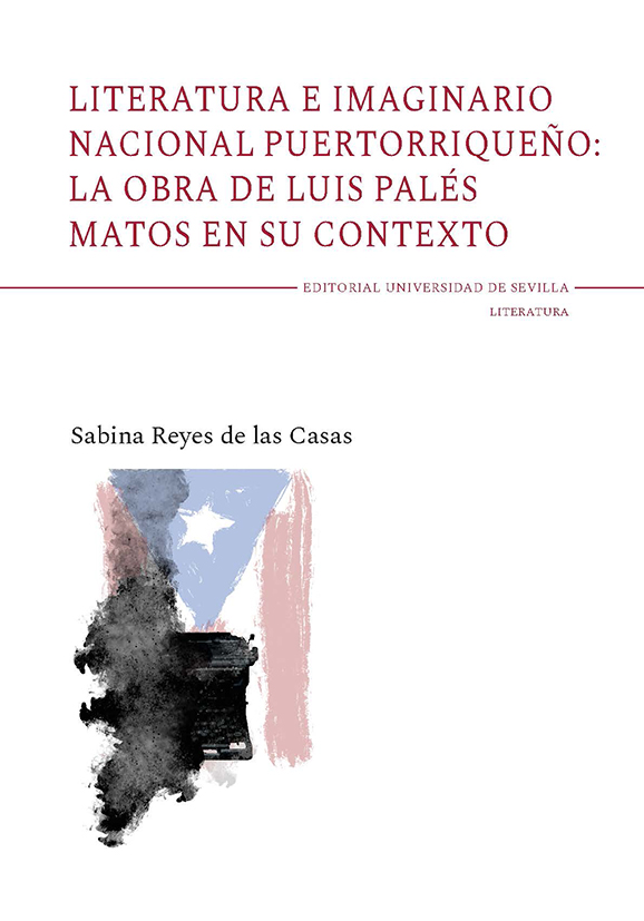 LITERATURA E IMAGINARIO NACIONAL PUERTORRIQUEÑO: LA OBRA DE LUIS PALÉS MATOS EN SU CONTEXTO