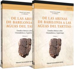 DE LAS ARENAS DE BABILONIA A LAS AGUAS DEL TARTESO (2 TOMOS)