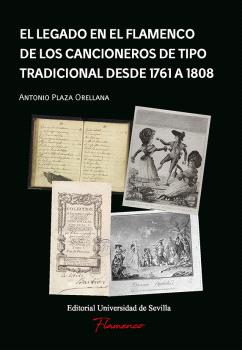 EL LEGADO EN EL FLAMENCO DE LOS CANCIONEROS DE TIPO TRADICIONAL DESDE 1761 A 1808