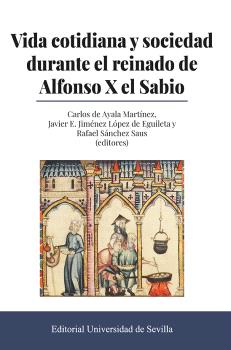 VIDA COTIDIANA Y SOCIEDAD DURANTE EL REINADO DE ALFONSO X EL SABIO
