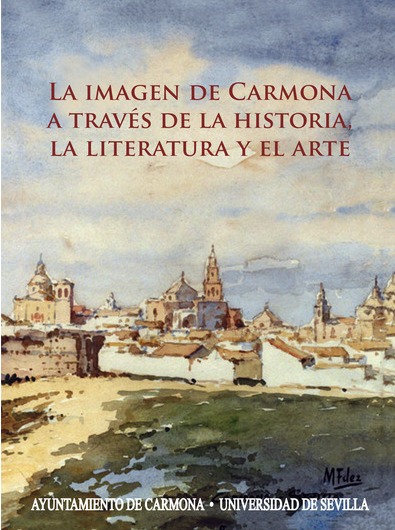 LA IMAGEN DE CARMONA A TRAVÉS DE LA HISTORIA, L...