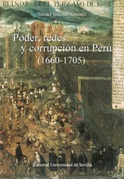 PODER, REDES Y CORRUPCIÓN EN PERÚ (1660-1705)