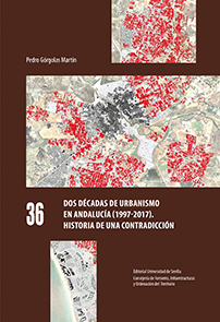 DOS DÉCADAS DE URBANISMO EN ANDALUCÍA (1997-2017)