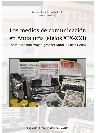 LOS MEDIOS DE COMUNICACIÓN EN ANDALUCÍA (SIGLOS XIX-XXI)