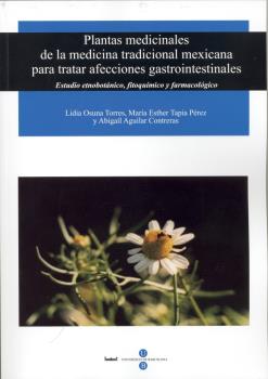 PLANTAS MEDICINALES DE LA MEDICINA TRADICIONAL MEXICANA PARA TRATAR AFECCIONES GASTROINTESTINALES