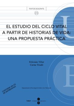 EL ESTUDIO DEL CICLO VITAL A PARTIR DE HISTORIAS DE VIDA: UNA PROPUESTA PRÁCTICA. LLIBRE + CD-ROM