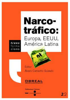 NARCO-TRAFICO: EUROPA, EEUU, AMERICA LATINA