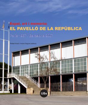 ESPAI, ART I MEMÒRIA: EL PAVELLÓ DE LA REPÚBLIC...