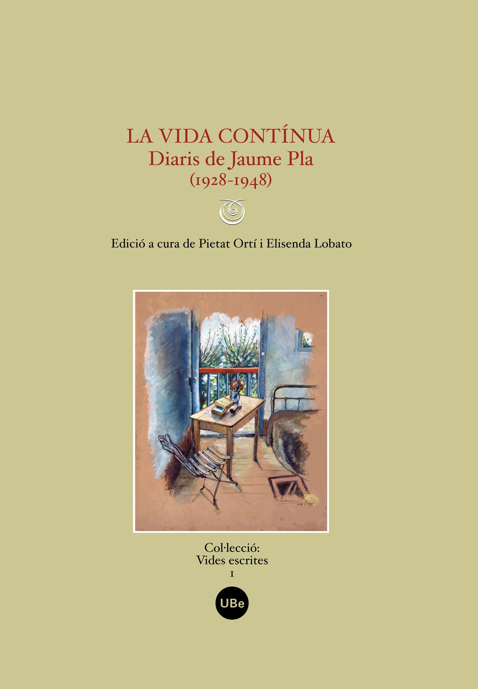 LA VIDA CONTÍNUA. DIARIS DE JAUME PLA (1928-1948)