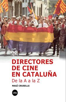 DIRECTORES DE CINE EN CATALUÑA. DE LA A A LA Z