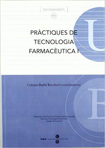 PRÀCTIQUES DE TECNOLOGIA FARMACÈUTICA I