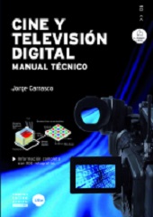 CINE Y TELEVISION DIGITAL MANUAL TECNICO