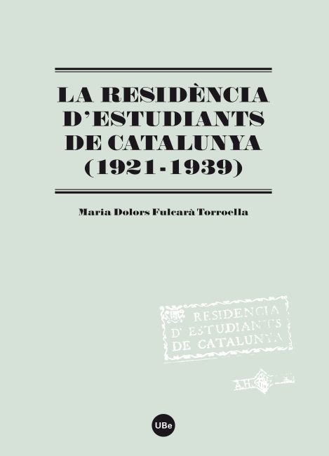 LA RESIDÈNCIA D'ESTUDIANTS DE CATALUNYA (1921-1939)