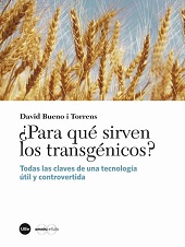 PARA QUE SIRVEN LOS TRANSGENICOS?