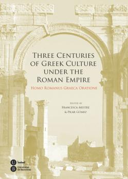 THREE CENTURIES OF GREEK CULTURE UNDER THE ROMAN EMPIRE