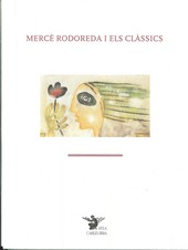 MERCE RODOREDA I ELS CLASSICS