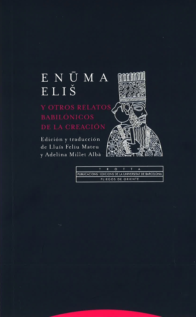 ENUMA ELIS Y OTROS RELATOS BABILÓNICOS DE LA CREACIÓN