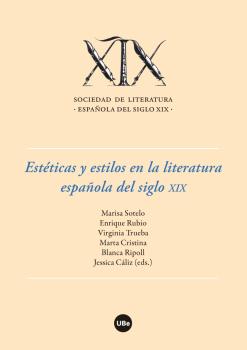 ESTÉTICAS Y ESTILOS EN LA LITERATURA ESPAÑOLA DEL SIGLO XIX