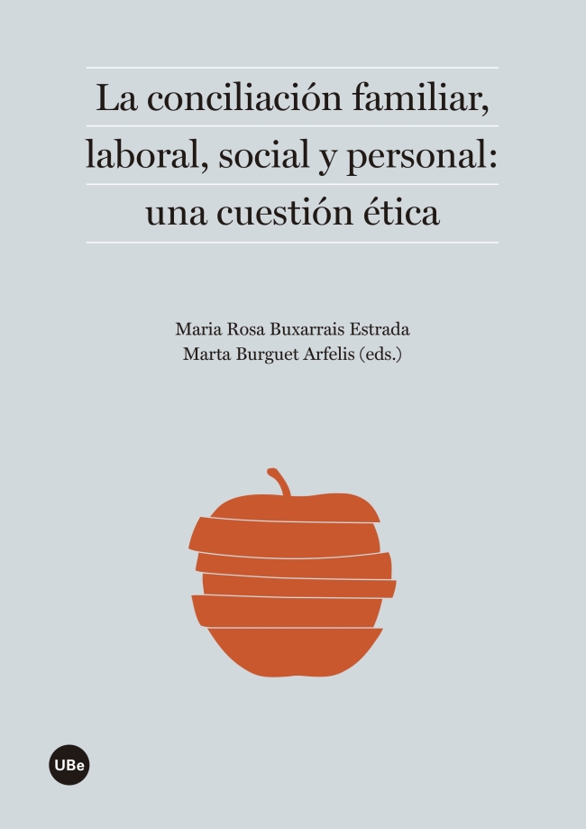 LA CONCILIACIÓN FAMILIAR, LABORAL, SOCIAL Y PERSONAL: UNA CUESTIÓN ÉTICA