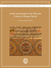 ARABIC MANUSCRIPTS IN THE MARONITE LIBRARY OF ALEPPO (SYRIA)