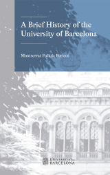 A BRIEF HISTORY OF THE UNIVERSITY OF BARCELONA