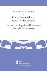 DES DE L'ARQUEOLOGIA, REVIURE L'EDAT MITJANA