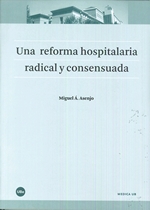 UNA REFORMA HOSPITALARIA RADICAL Y CONSENSUADA