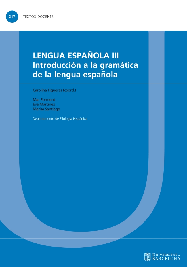 LENGUA ESPAÑOLA III. INTRODUCCIÓN A LA GRAMÁTICA DE LA LENGUA ESPAÑOLA