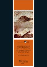 ECONOMÍA ROMANA. NUEVAS PERSPECTIVAS THE ROMAN ECONOMY NEW PERSPECTIVES