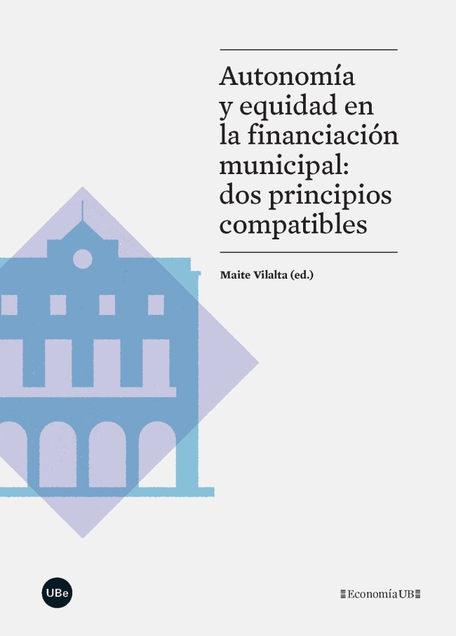 AUTONOMÍA Y EQUIDAD EN LA FINANCIACIÓN MUNICIPAL: DOS PRINCIPIOS COMPATIBLES