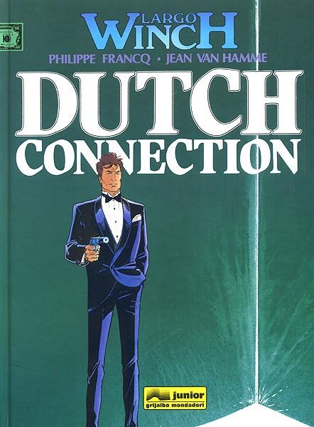 DES-LARGO WINCH 06 DUTCH CONNECTION