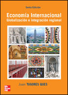 ECONOMÍA INTERNACIONAL. GLOBALIZACIÓN E INTEGRACIÓN REGIONAL