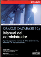 ORACLE DATABASE 10G MANUAL DEL ADMINISTRADOR