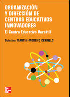 ORGANIZACIÓN Y DIRECCIÓN DE CENTROS EDUCATIVOS INNOVADORES. EL CENTRO EDUCATIVO