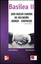 BASILEA II. UNA NUEVA FORMA DE RELACIÓN. BANCA-EMPRESA. 2ª ED.