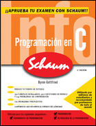 PROGRAMACIÓN EN C. SERIE SCHAUM 2ª EDICIÓN REVISADA