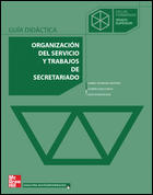 ORGANIZACIÓN DEL SERVICIO Y TRABAJOS DE SECRETARIADO. GRADO SUPERIOR