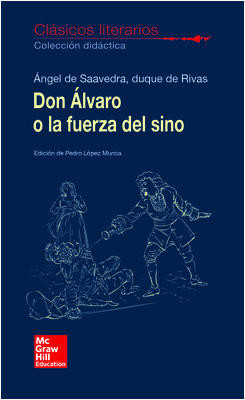 DON ÁLVARO O LA FUERZA DEL SINO