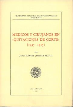 MEDICOS Y CIRUJANOS EN "QUITACIONES DE CORTE" (1435-1715)