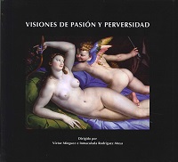 VISIONES DE PASION Y PERVERSIDAD