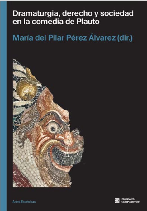 DRAMATURGIA, DERECHO Y SOCIEDAD EN LA COMEDIA DE PLAUTO