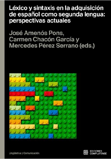 LÉXICO Y SINTAXIS EN LA ADQUISICIÓN DE ESPAÑOL COMO SEGUNDA LENGUA: PERSPECTIVAS ACTUALES