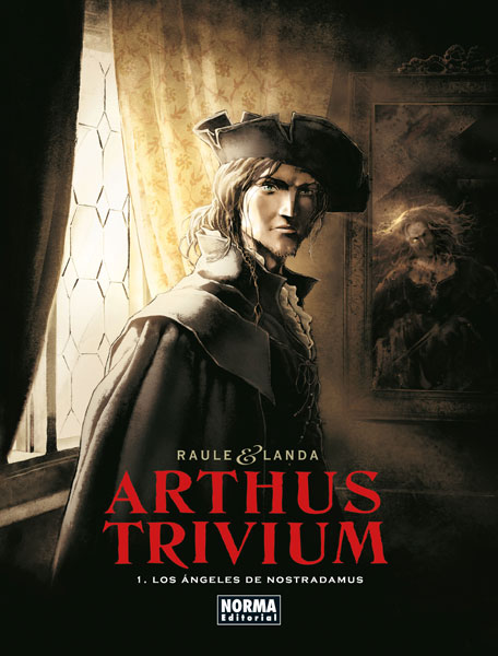 ARTHUS TRIVIUM 1. LOS ANGELES DE NOSTRADAMUS