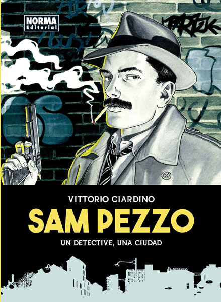 SAM PEZZO. EDICIÓN INTEGRAL. UN DETECTIVE, UNA CIUDAD