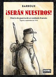 ¡SERÁN NUESTROS¡ DIARIO DE GUERRA DE UN SOLDADO FRANCÉS